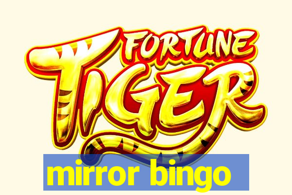 mirror bingo